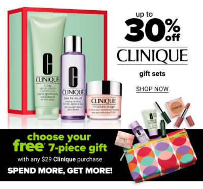 Up to 30% off Clinique gift sets. Choose your free 7-piece gift with any $29 Clinque purchase. Spend more, get more. Shop Now.